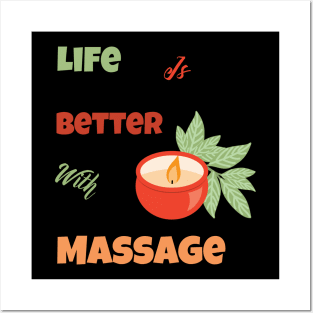 Life Is Better With Massage Posters and Art